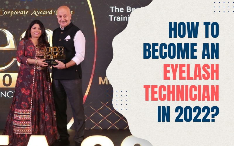 How to Become an Eyelash Technician in 2022?