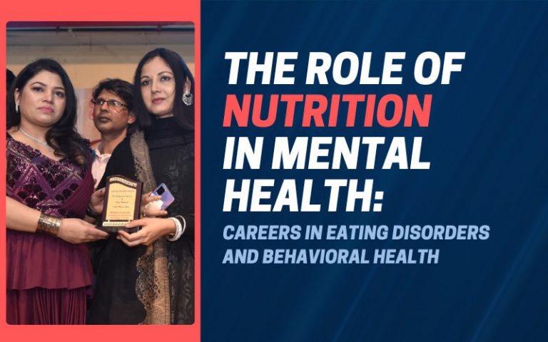 The Role of Nutrition in Mental Health: Careers in Eating Disorders and Behavioral Health